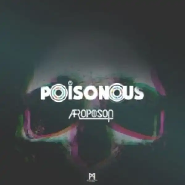 Afropoison - Poisonous